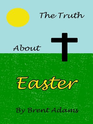 cover image of The Truth About Easter